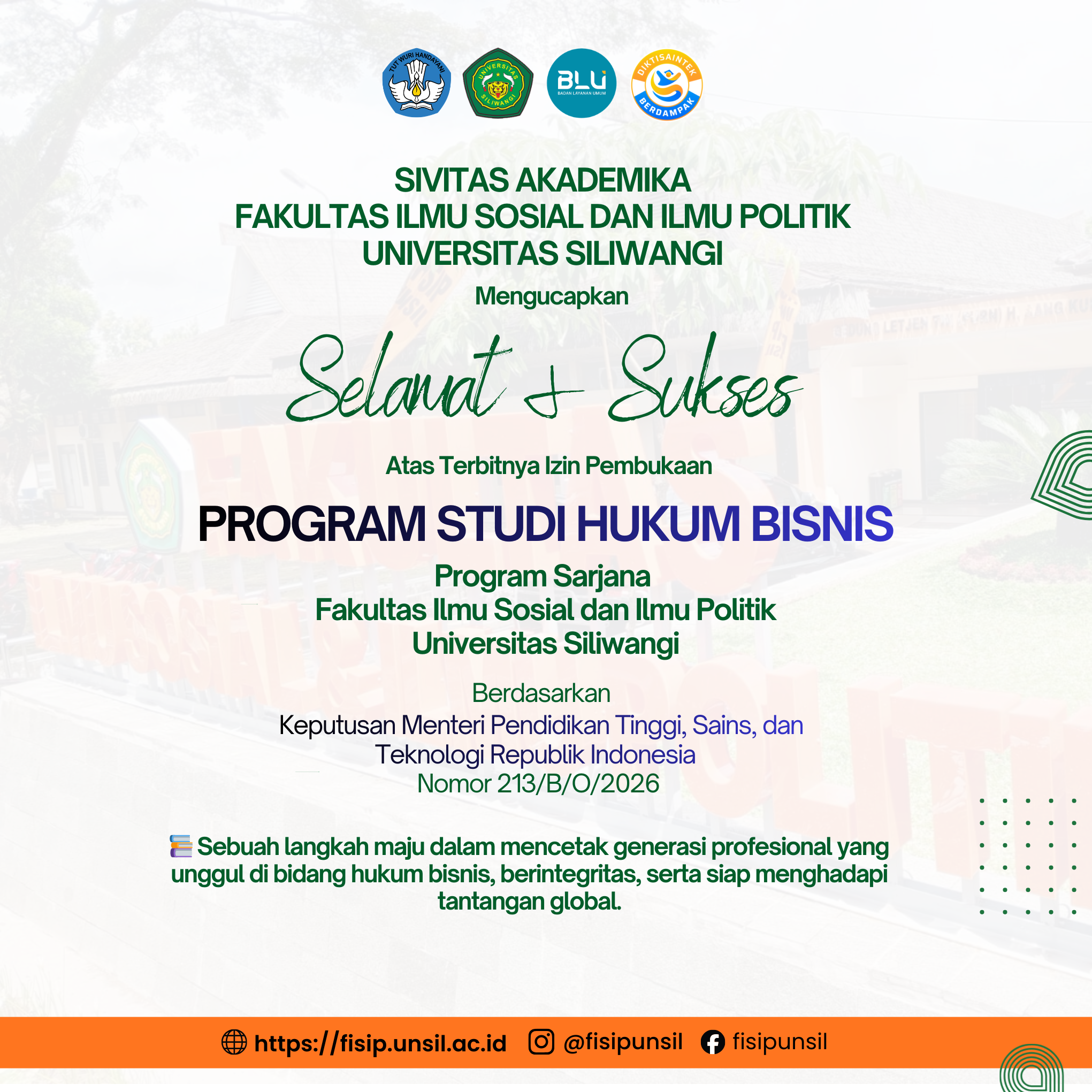 Selamat & Sukses Program Studi Hukum Bisnis Fakultas Ilmu Sosial dan Ilmu Politik Universitas Siliwangi